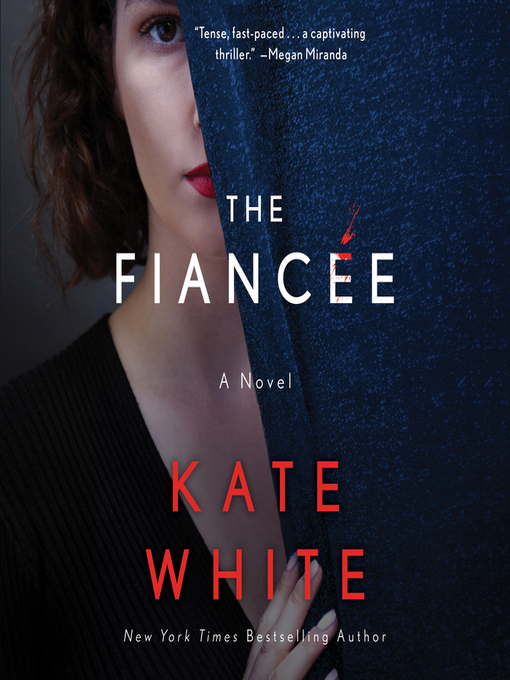 Title details for The Fiancee by Kate White - Wait list